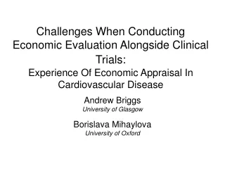 Andrew Briggs University of Glasgow Borislava Mihaylova University of Oxford