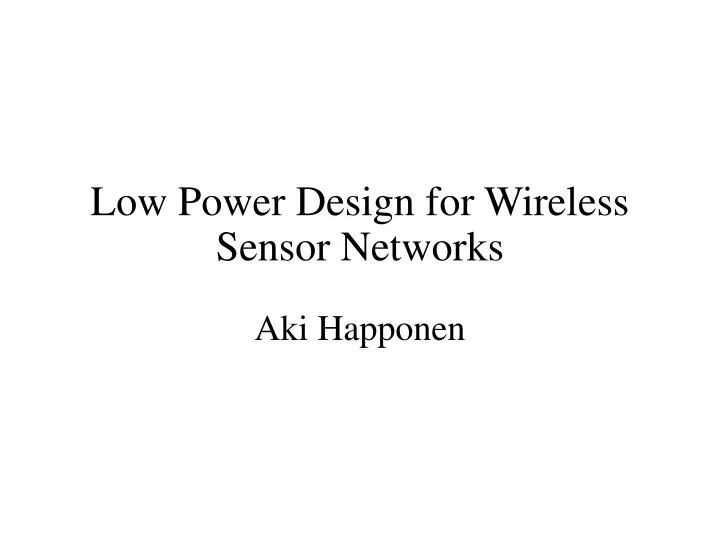 low power design for wireless sensor networks