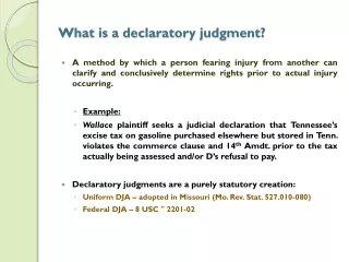 What is a declaratory judgment?