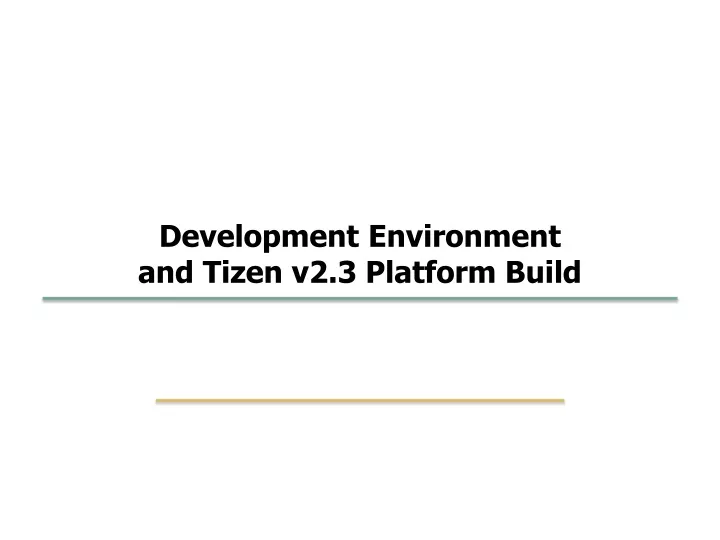 development environment and tizen v2 3 platform build