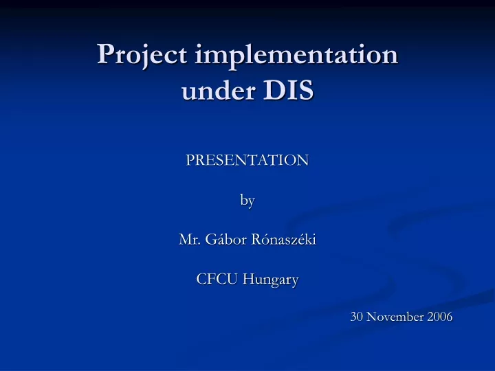 project implementation under dis