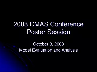 2008 CMAS Conference Poster Session