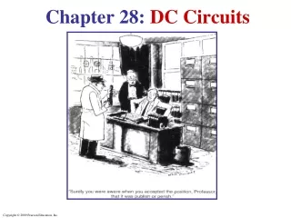 Chapter 28:  DC Circuits