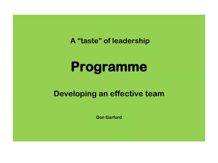 a taste of leadership programme developing an effective team don garford