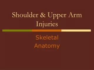 Shoulder &amp; Upper Arm Injuries