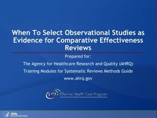 When To Select Observational Studies as Evidence for Comparative Effectiveness Reviews