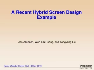 A Recent Hybrid Screen Design Example