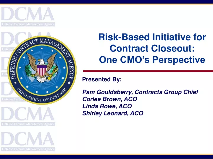 risk based initiative for contract closeout