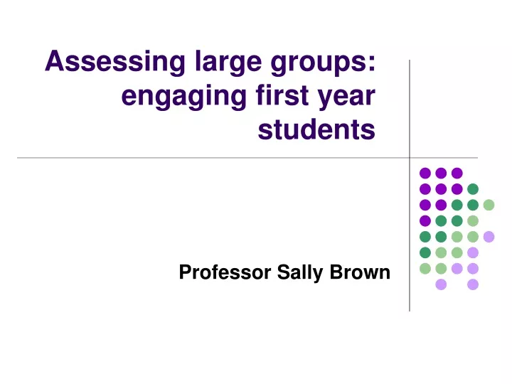 assessing large groups engaging first year students