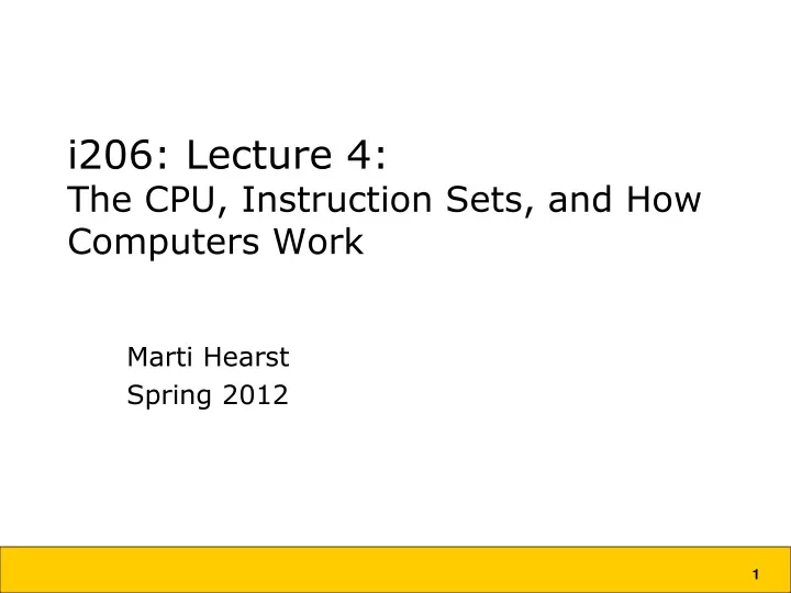 i206 lecture 4 the cpu instruction sets and how computers work