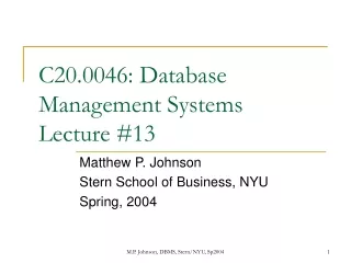 C20.0046: Database Management Systems Lecture #13