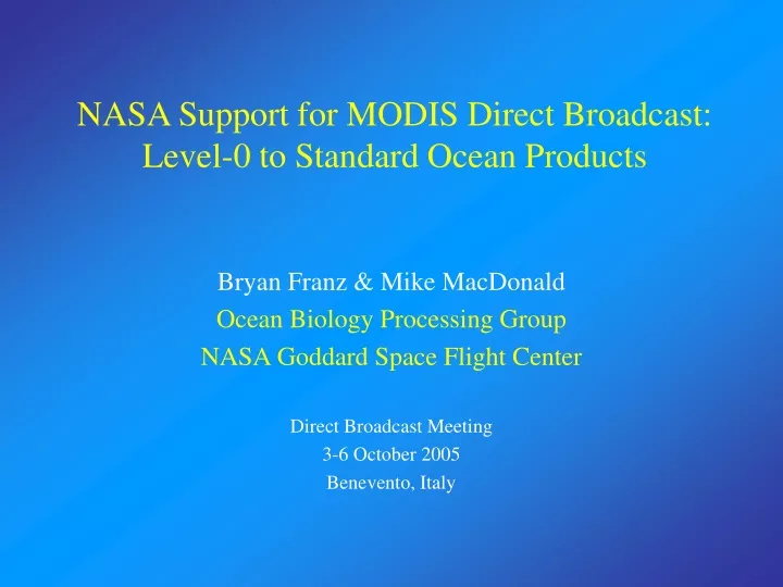 nasa support for modis direct broadcast level 0 to standard ocean products