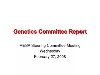 Genetics Committee Report