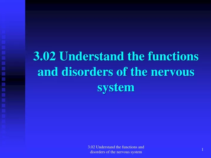 3 02 understand the functions and disorders of the nervous system