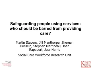 Safeguarding people using services: who should be barred from providing care?