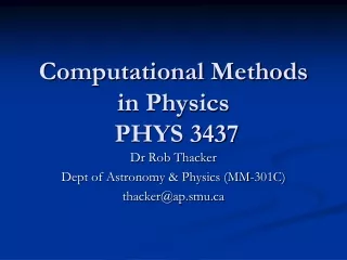 Computational Methods in Physics  PHYS 3437