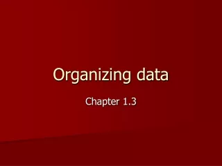Organizing data