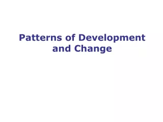 Patterns of Development  and Change