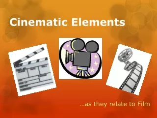 Cinematic Elements