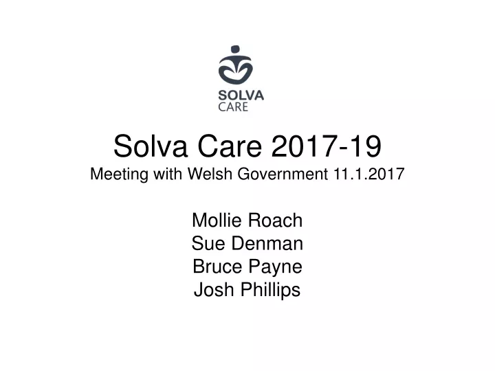 solva care 2017 19 meeting with welsh government 11 1 2017
