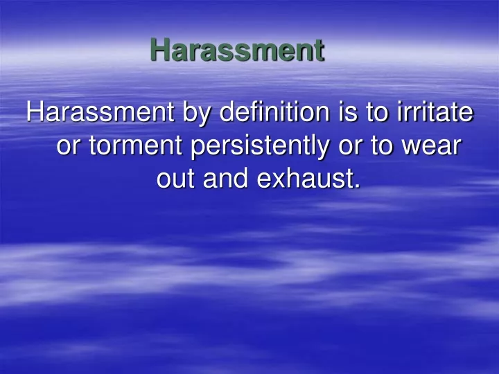 harassment