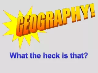 GEOGRAPHY!
