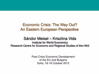 Post-Crisis Economic Development of the EU and Bulgaria   Sofia, 18-19 October 2012