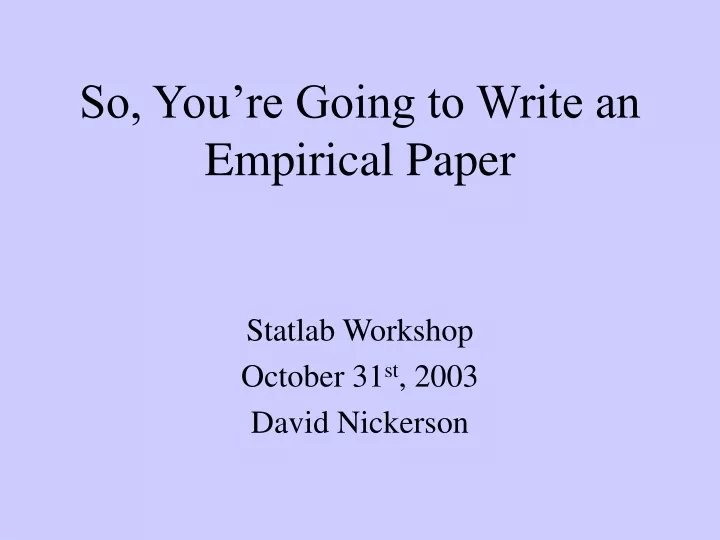 so you re going to write an empirical paper