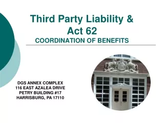 Third Party Liability &amp; Act 62 COORDINATION OF BENEFITS