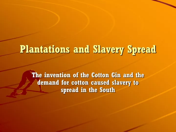 plantations and slavery spread