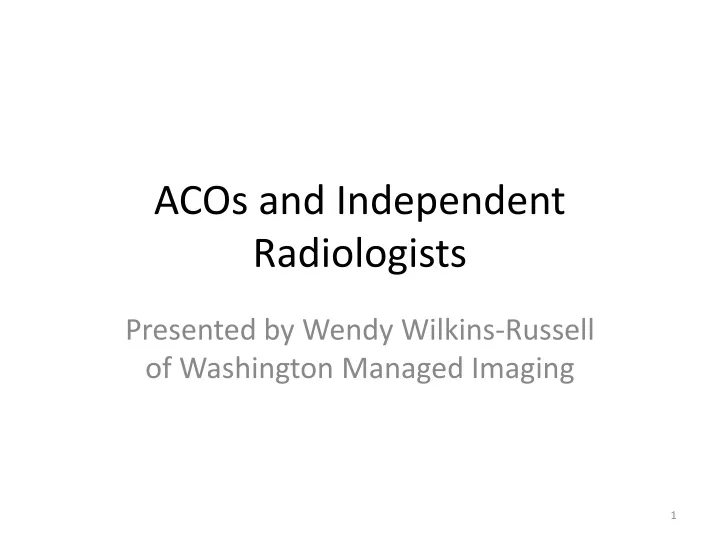 acos and independent radiologists