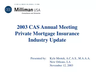 2003 CAS Annual Meeting Private Mortgage Insurance Industry Update