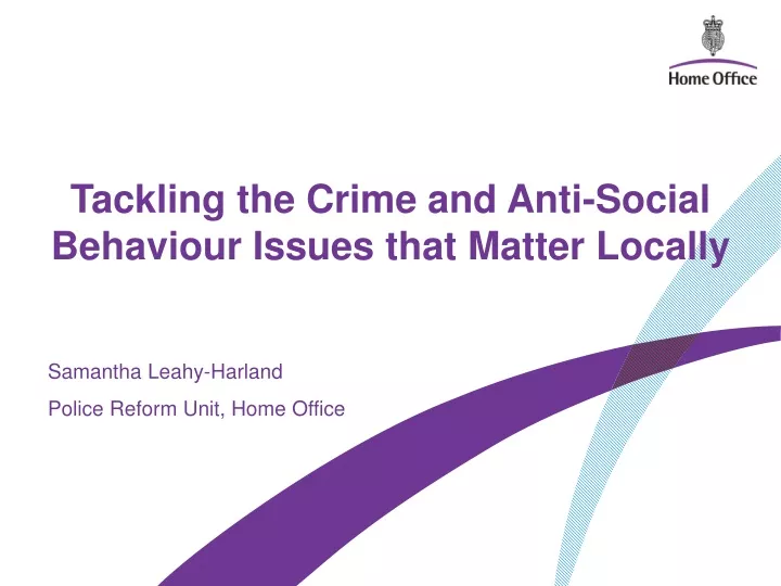tackling the crime and anti social behaviour