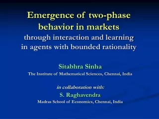 Sitabhra Sinha The Institute of Mathematical Sciences, Chennai, India in collaboration with: