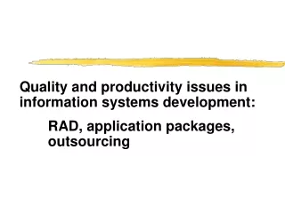 Quality and productivity issues in information systems development:
