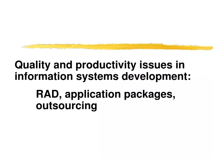 quality and productivity issues in information