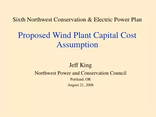 Sixth Northwest Conservation &amp; Electric Power Plan Proposed Wind Plant Capital Cost Assumption