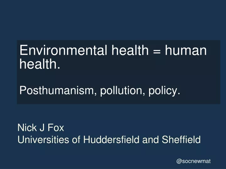 environmental health human health posthumanism pollution policy