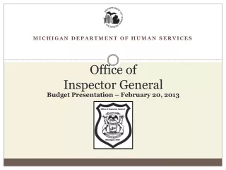 Office of  Inspector  General Budget Presentation – February 20, 2013