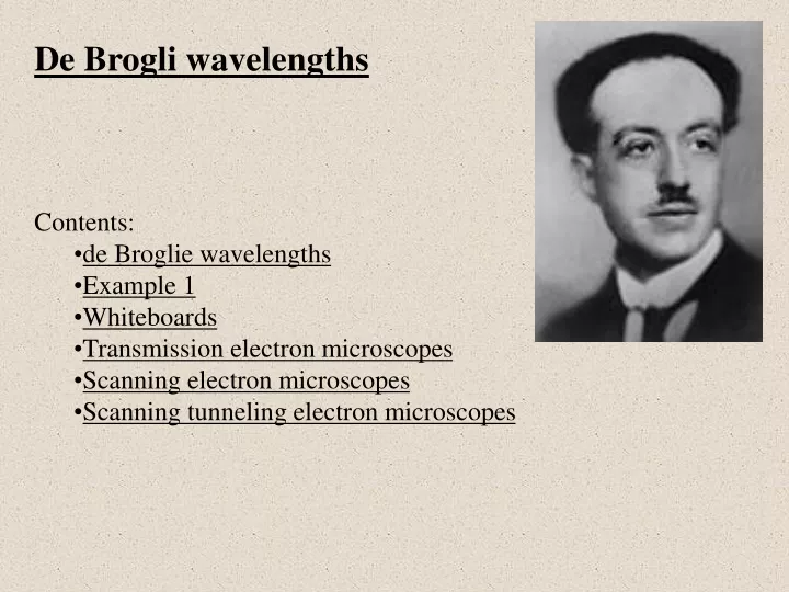 de brogli wavelengths contents de broglie