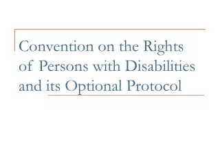 Convention on the Rights of Persons with Disabilities and its Optional Protocol