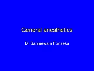 General anesthetics
