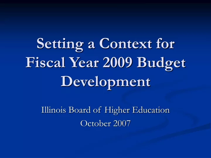 setting a context for fiscal year 2009 budget development