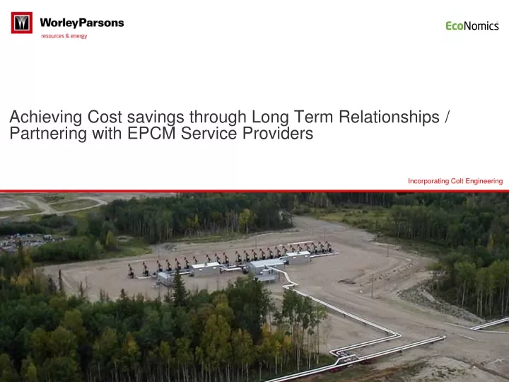 achieving cost savings through long term relationships partnering with epcm service providers