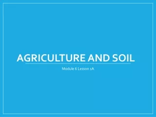 Agriculture and Soil