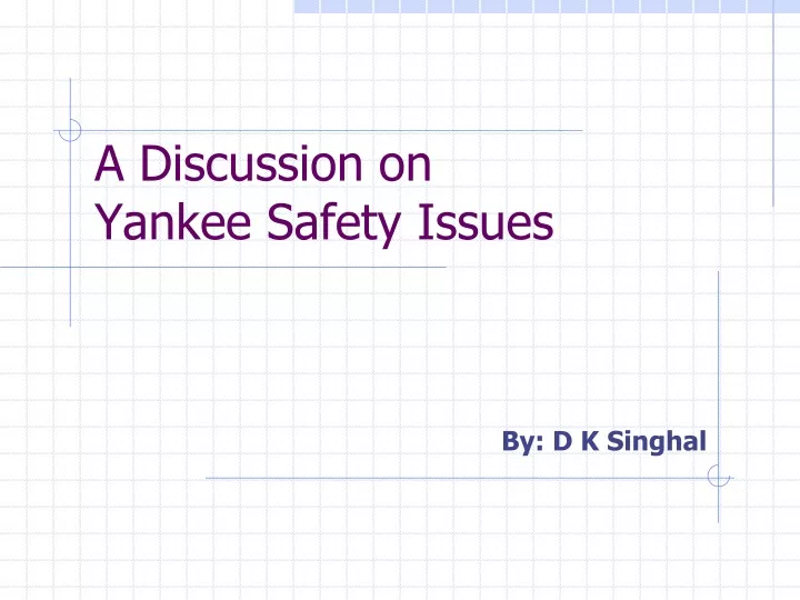 a discussion on yankee safety issues