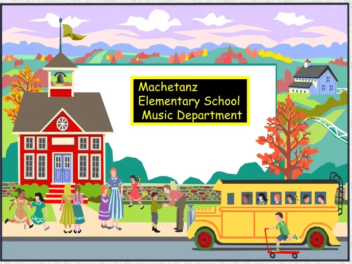 machetanz elementary school music department