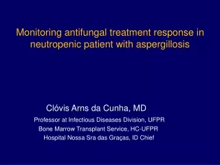 Monitoring antifungal treatment response in  neutropenic  patient with  aspergillosis