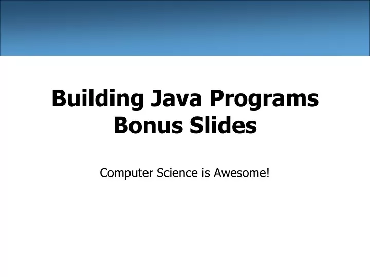 building java programs bonus slides