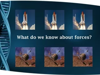 What do we know about forces?